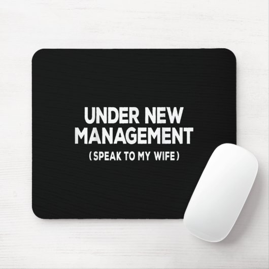 Tapis De Souris Under New Management Speak To My Wife Fun Newlywed (Avec souris)