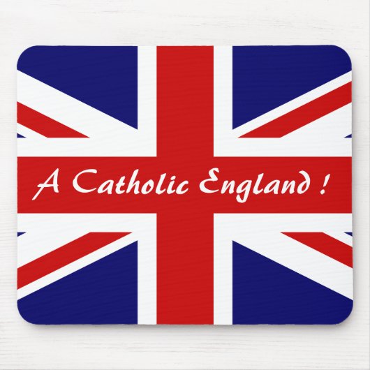 TAPIS DE SOURIS UNE ANGLETERRE CATHOLIQUE ! (Devant)