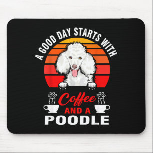 Tapis De Souris Une bonne journée commence avec du café et un chie