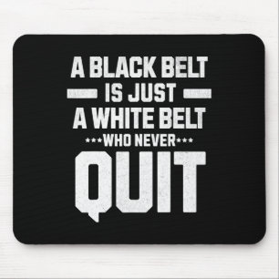 Tapis De Souris Une Ceinture Noire Est Juste Une Ceinture Blanche