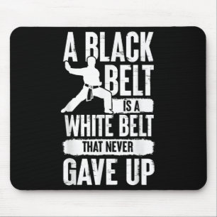 Tapis De Souris Une Ceinture Noire Est Une Ceinture Blanche Qui N'