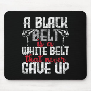 Tapis De Souris Une Ceinture Noire Est Une Ceinture Blanche Qui N'