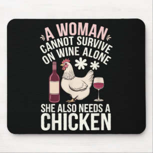 Tapis De Souris Une femme ne peut survivre au vin seule, elle a be