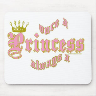 TAPIS DE SOURIS UNE FOIS UNE PRINCESSE ALWAYS A PRINCESSE