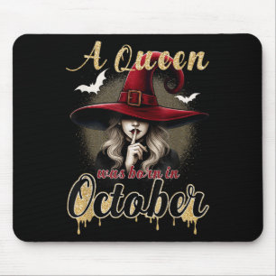Tapis De Souris Une Reine Est Née En Octobre Sorcière Drôle Joyeux