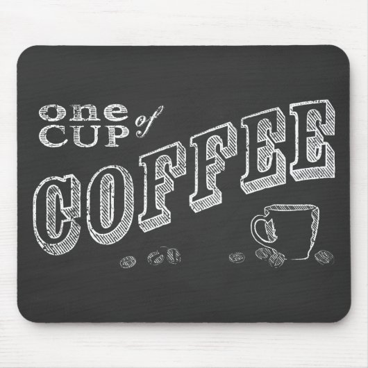 Tapis De Souris une tasse de café CHALK ART (Devant)