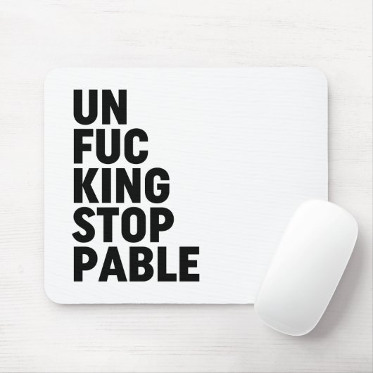 Tapis De Souris Unfu*kingstoppable (Avec souris)