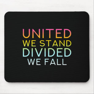 Tapis De Souris United We Stand Divivive We Fall - Community Love 