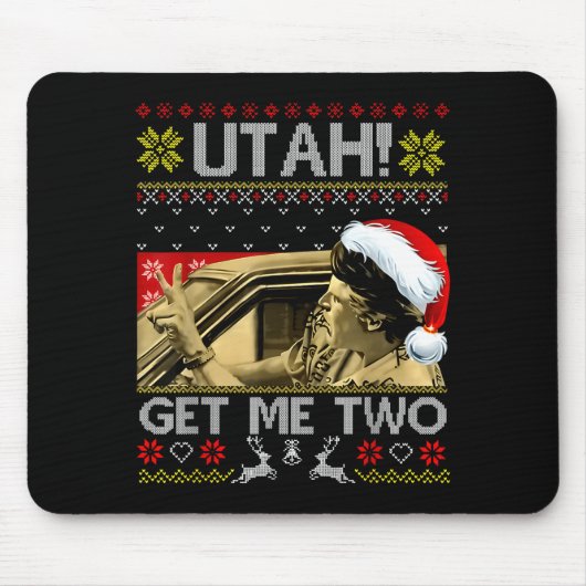 Tapis De Souris Utah Get Me Two Funny Quote Ugly Xmas Sweater Chri (Devant)