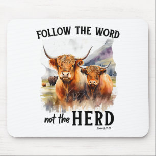 Tapis De Souris Vache des Highlands Suivez la Parole et non le Tro