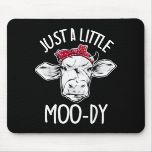Tapis De Souris Vache juste un peu Moo-dy Amoureux de vache drôle