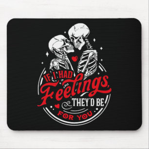Tapis De Souris Valentine Si j’avais des sentiments, ils seraient