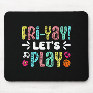 Tapis De Souris Vendredi heureux Fri Yay Professeur École Mème Hau