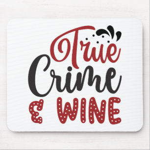 Tapis De Souris Véritable crime et vin