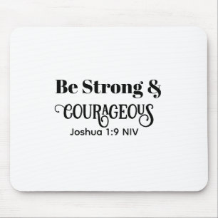 Tapis De Souris Verset biblique fort et courageux noir et blanc
