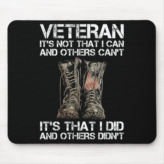 Tapis De Souris Veteran It's Not That I Can And Other Can't It's T (Devant)