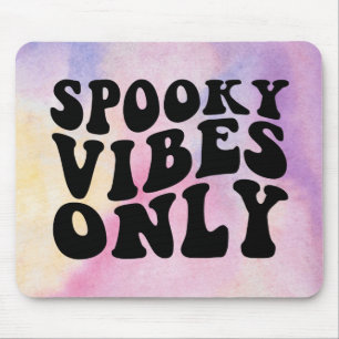 Tapis De Souris Vibes éffrayantes uniquement