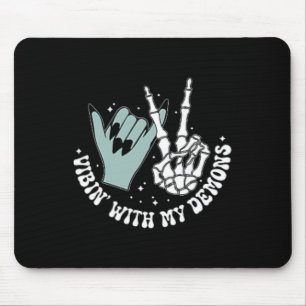 Tapis De Souris Vibin' Avec Mes Démons Skeleton Effrayant Hallowee