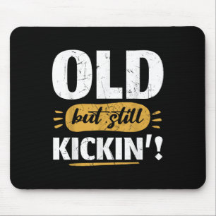 Tapis De Souris Vieux mais toujours en forme Humour de senior retr