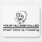 Tapis De Souris Village Idiot mousepad (Devant)