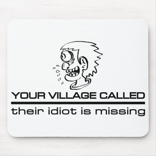Tapis De Souris Village Idiot mousepad (Devant)