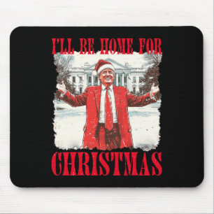 Tapis De Souris Vintage Funny Humoristique Trump Je serai à la mai