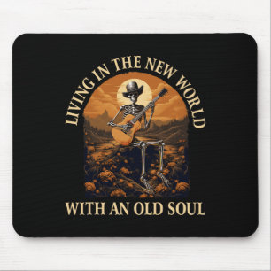 Tapis De Souris Vivre Dans Le Nouveau Monde Avec Un Vieux Squelett