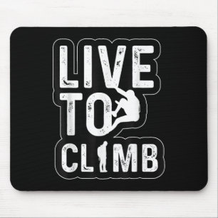 Tapis De Souris Vivre pour grimper Aventure de randonnée d'escalad