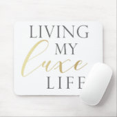 Tapis De Souris Vivre ta vie LUXE (Avec souris)