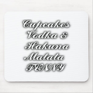 Tapis De Souris Vodka Cupcakes Hakuna Matata DRÔLE