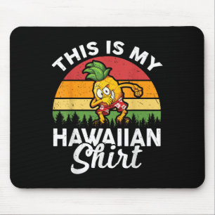 Tapis De Souris Voici Ma chemise hawaïenne Enfants Ados Hommes Haw