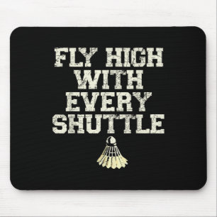 Tapis De Souris Voler Haut Avec Chaque Navette Badminton Player Sh