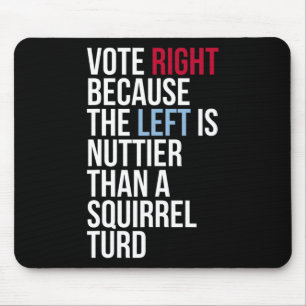 Tapis De Souris Vote Drôle Droite Gauche Écureuil Plus Dingue Anti