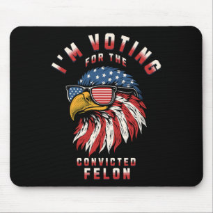 Tapis De Souris Vote Pour Le Condamné Felon Funny Pro Trump 202