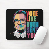 Tapis De Souris Votez Comme Ruth Vous A Envoyé (Avec souris)