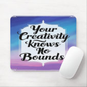 Tapis De Souris Votre créativité connaît pas de limites option 2 (Avec souris)