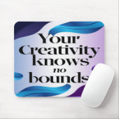 Tapis De Souris Votre créativité connaît pas de limites option 3 (Avec souris)