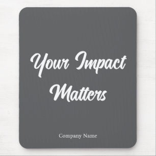 Tapis De Souris Votre impact compte Application personnalisée pour
