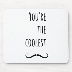 Tapis De Souris Votre Moustache la plus froide
