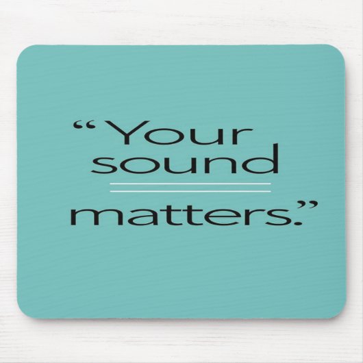 Tapis De Souris Votre Sound Matters, option 2 (Devant)