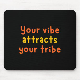 Tapis De Souris Votre Vibration Attire Votre Vibration Autocollant
