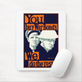 Tapis De Souris Vous achetez des obligations de guerre ~ Nous fais (Avec souris)