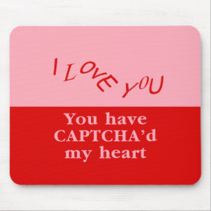 Tapis De Souris Vous avez Captcha'd My Heart