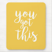 Tapis De Souris Vous Avez Cette Citation De Motivation Jaune (Devant)