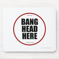 Vous avez des problèmes ? Bang head ici
