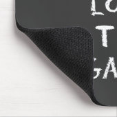 Tapis De Souris Vous avez juste perdu le jeu (Coin)