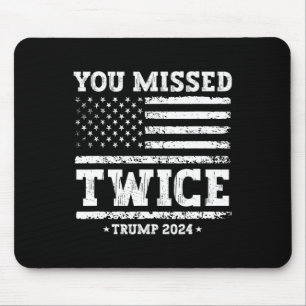 Tapis De Souris Vous avez raté deux fois Trump 2025 Drapeau Améric