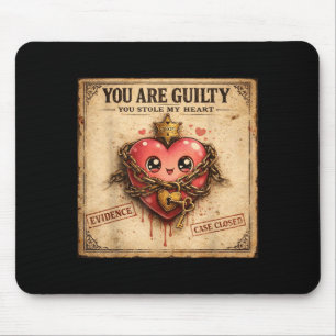 Tapis De Souris Vous êtes coupable Vous avez volé mon cœur Mignon