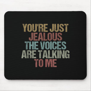 Tapis De Souris Vous êtes jaloux Drôle Sarcasme Humour Citation De