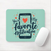 Tapis De Souris Vous êtes mon affection numérique de notification (Avec souris)